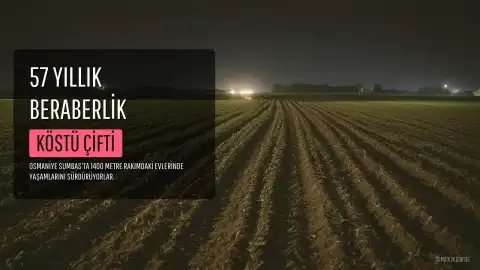 Osmaniye Sumbas'ta 57 Yıllık Beraberlik: Köstü Çifti Zorluklara Birlikte Direniyor