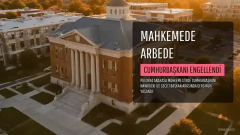 Polonya Anayasa Mahkemesi'nde Kriz: Cumhurbaşkanı Nawrocki ile Geçici Başkan Arasında Arbede Yaşandı