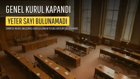 TBMM Genel Kurulu Yeter Sayı Bulunamadığı İçin Kapanırken Mekke Anlaşması Görüşüldü