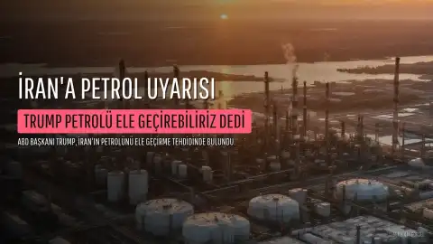 Trump'tan İran'a Yeni Saldırı ve Petrolünü Ele Geçirme Uyarısı