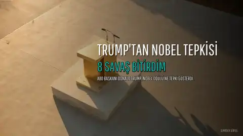 Trump'tan Nobel Barış Ödülü Tepkisi: '8 Savaş Bitirdim, Adını Bilmediğim Birine Verdiler'