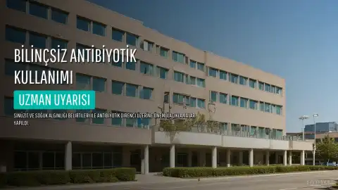 Uzmanlardan Bilinçsiz Antibiyotik Kullanımına Karşı Uyarı: Sinüzit ve Soğuk Algınlığı Farkı