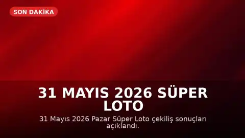 31 Mayıs 2026 Süper Loto Çekiliş Sonuçları Açıklandı: Büyük İkramiye Devretti