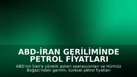 ABD-İran Geriliminde Petrol Fiyatları Yükseldi