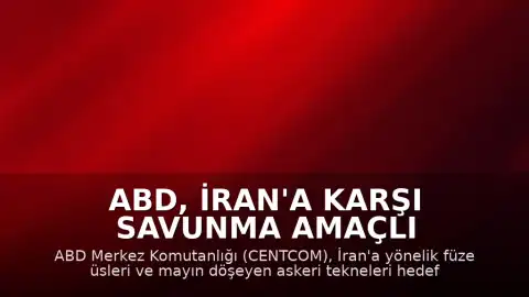 ABD, İran'a Karşı Savunma Amaçlı Saldırılar Düzenlediğini Açıkladı