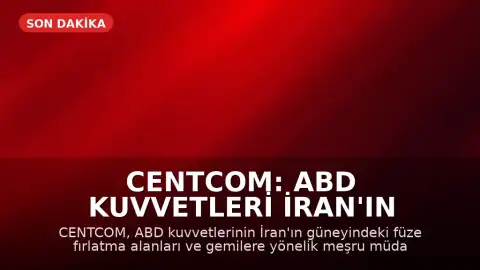 CENTCOM: ABD Kuvvetleri İran'ın Güneyindeki Hedeflere Saldırdı