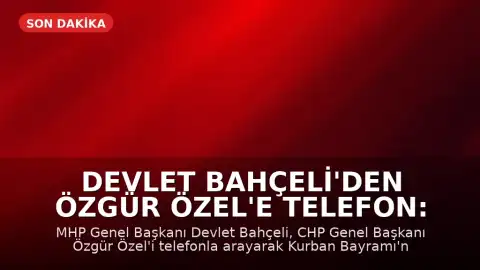 Devlet Bahçeli'den Özgür Özel'e Telefon: Kurban Bayramı Tebriği