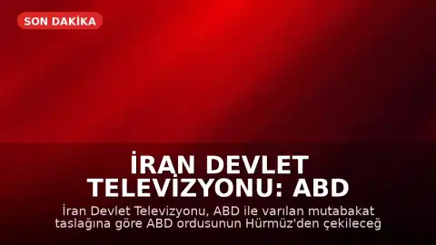 İran Devlet Televizyonu: ABD Ordusu Hürmüz'den Çekilecek