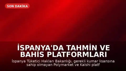 İspanya'da Tahmin ve Bahis Platformları Polymarket ve Kalshi'ye Erişim Engellendi