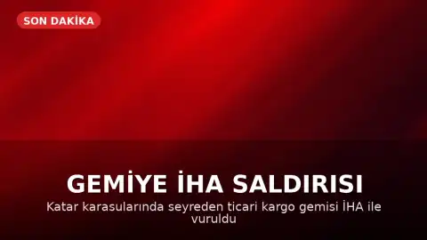 Katar Karasularında Ticari Bir Gemiyi İHA Vurdu
