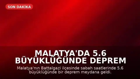 Malatya'da 5.6 Büyüklüğünde Deprem Meydana Geldi