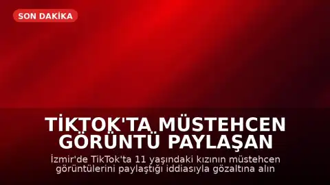 TikTok'ta Müstehcen Görüntü Paylaşan Anneye Gözaltı