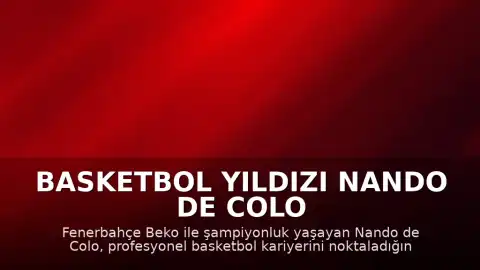 Basketbol Yıldızı Nando de Colo Emeklilik Kararını Açıkladı: "Kariyerimi böyle bitirdiğim için mutluyum"