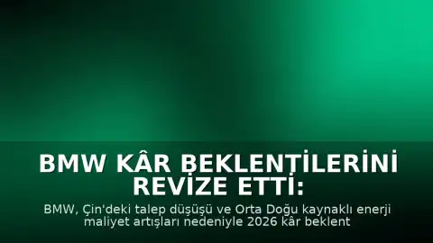 BMW Kâr Beklentilerini Revize Etti: Belirgin Bir Gerileme Öngörülüyor