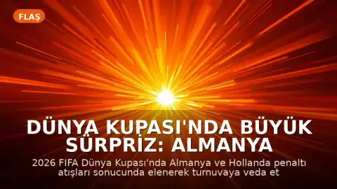 Dünya Kupası'nda Büyük Sürpriz: Almanya ve Hollanda Turnuvaya Veda Etti