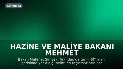 Hazine ve Maliye Bakanı Mehmet Şimşek'ten Tekirdağ'daki SİT Alanı İddialarına Yanıt: 'Detaylı inceliyoruz'