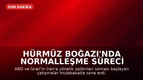 Hürmüz Boğazı'nda Normalleşme Süreci Başladı: Gemi Trafiği İçin Tarih Verildi