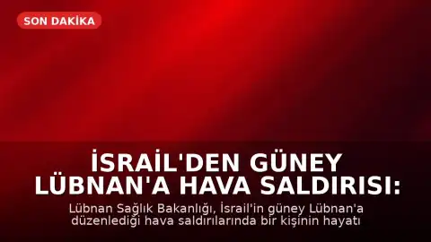 İsrail'den Güney Lübnan'a Hava Saldırısı: Hizbullah Anlaşmayı Kınadı