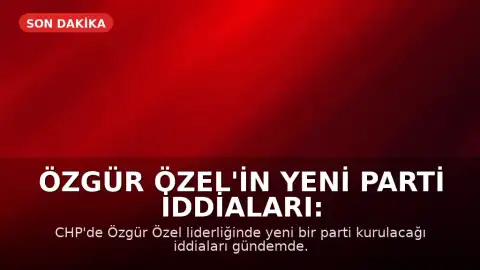 Özgür Özel'in Yeni Parti İddiaları: "İstiklal Partisi" Adı Gündemde