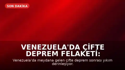 Venezuela'da Çifte Deprem Felaketi: Modern Tarihin En Zorlu Dönemi Yaşanıyor
