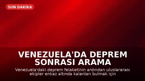 Venezuela'da Deprem Sonrası Arama Kurtarma Çalışmaları: Zamana Karşı Yarış Sürüyor