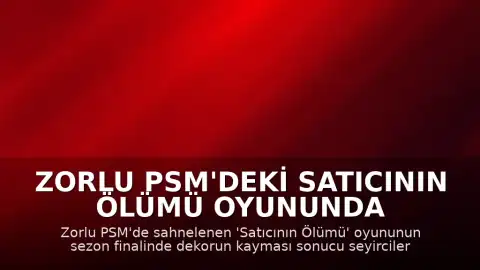 Zorlu PSM'deki Satıcının Ölümü Oyununda Dekor Kazası: Seyirciler Tehlike Atlatı