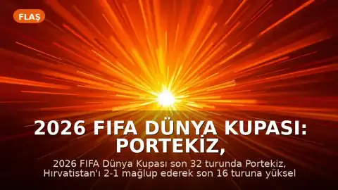 2026 FIFA Dünya Kupası: Portekiz, Hırvatistan'ı 2-1 Mağlup Ederek Son 16 Turuna Yükseldi