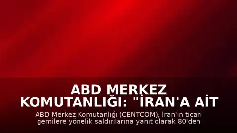ABD Merkez Komutanlığı: "İran'a ait 80'i aşkın askeri hedefin vurulduğu misilleme dalgası tamamlandı"