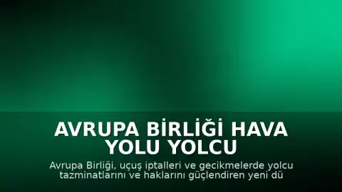 Avrupa Birliği Hava Yolu Yolcu Hakları Düzenlemesine Onay Verdi
