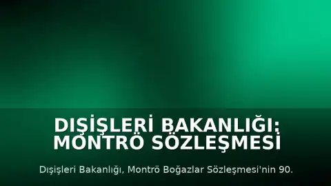 Dışişleri Bakanlığı: Montrö Sözleşmesi Uygulanmaya Devam Edecek