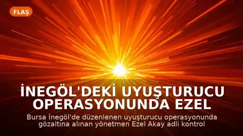 İnegöl'deki Uyuşturucu Operasyonunda Ezel Akay ve Kardeşi Hakkında Karar Verildi