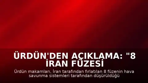 Ürdün'den Açıklama: "8 İran füzesi engellendi"