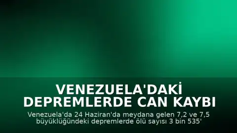 Venezuela'daki Depremlerde Can Kaybı 3 Bin 535'e Ulaştı