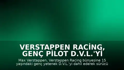 Verstappen Racing, Genç Pilot D.V.L.'yi Bünyesine Kattı