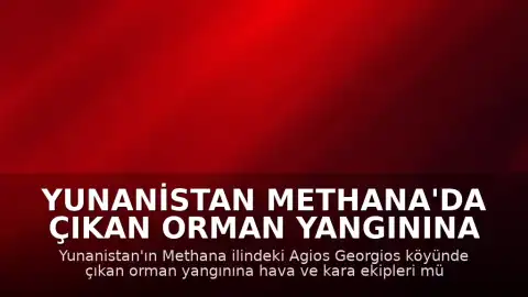 Yunanistan Methana'da Çıkan Orman Yangınına İlişkin 112 Üzerinden Uyarı Mesajı Gönderildi