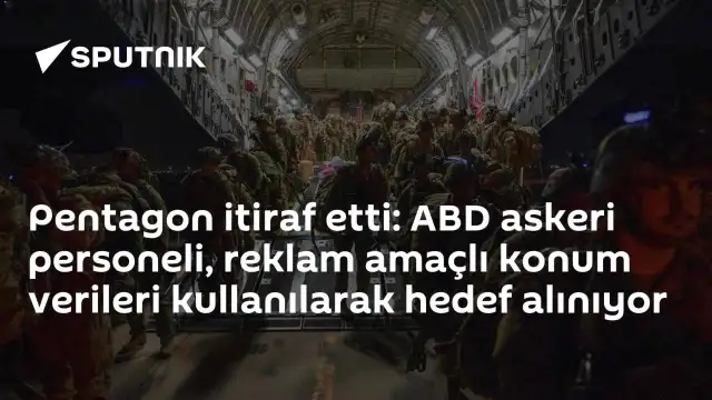 Pentagon'dan Açıklama: ABD Personeli, Konum Verileriyle Hedef Alınıyor