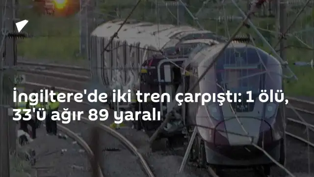 İngiltere'de Tren Kazası: 1 Ölü, 89 Yaralı