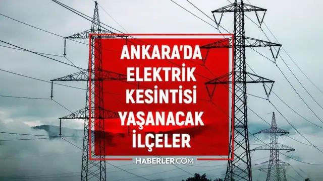 Ankara'da Planlı Elektrik Kesintileri: 3-5 Haziran 2026