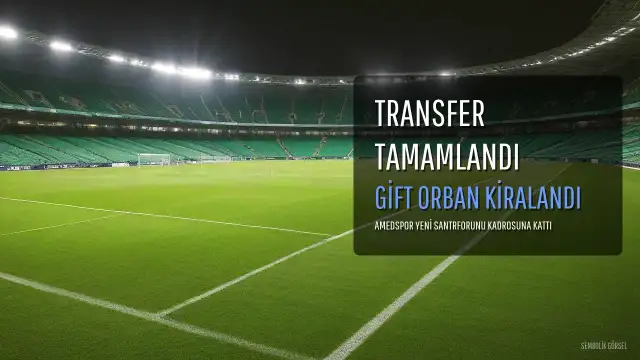 Amedspor'dan Transfer Hamlesi: Gift Orban Kiralandı
