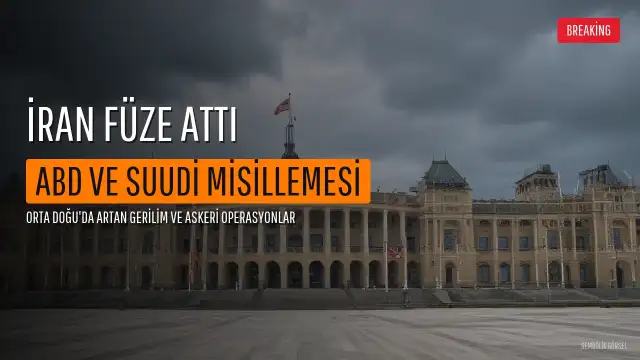 İran'dan Füze Saldırıları Sonrası ABD ve Suudi Arabistan'dan Ortak Misilleme