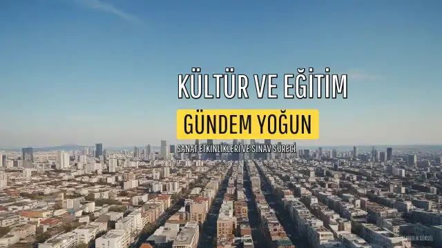 Kültür ve Sanat Dünyasında Yaz Etkinlikleri: Sergi, Konser ve Sınav Gündemi