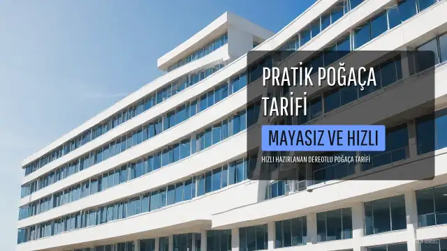Pratik Mutfak Rehberi: Mayasız ve Dereotlu Poğaça Tarifi
