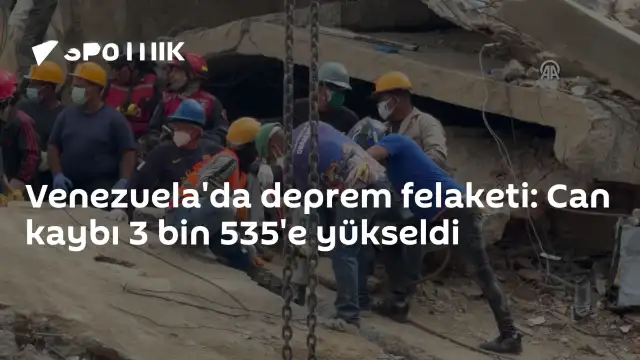 Venezuela'da meydana gelen deprem felaketinde can kaybı 3 bin 535'e yükseldi
