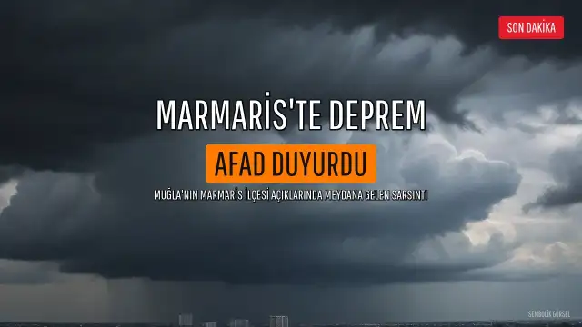 AFAD Duyurdu: Marmaris Açıklarında 4.1 Büyüklüğünde Deprem
