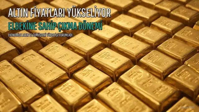 Ekonomistten Altın Yorumu: 'Yön Yukarı, Eldekine Sahip Çıkma Dönemi'