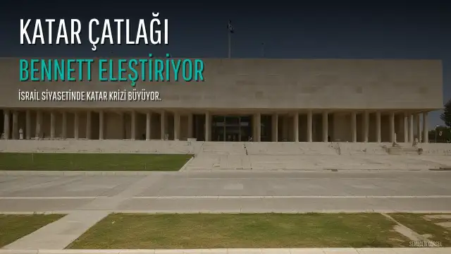 İsrail'de Siyasi Gerilim: Bennett'ten Katar'a Sert Eleştiriler