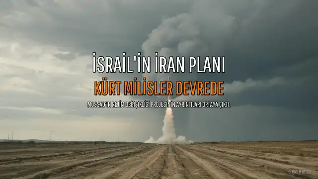 İsrail'in İran Planında Kürt Milisler: Mossad'ın 'Rejim Değişikliği' Projesinin Ayrıntıları Ortaya Çıktı