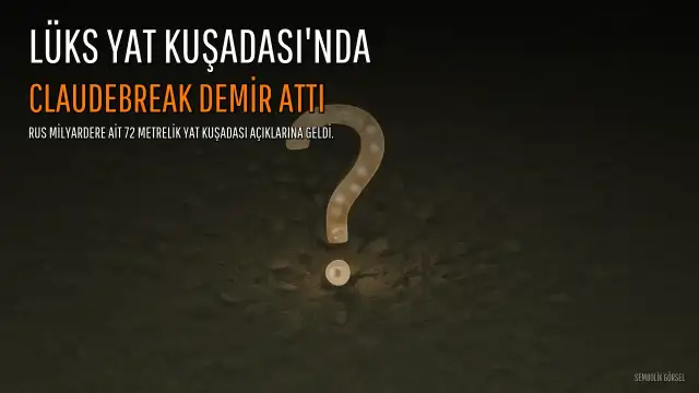 Lüks Yat Kuşadası'na Demir Attı: 'Claudebreak'ın Değeri Dudak Uçuklatıyor