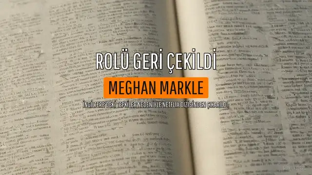 Meghan Markle'ın "The Gentlemen" Dizisindeki Rolü Geri Çekildi: İngiltere'deki Tepkiler Etkili Oldu