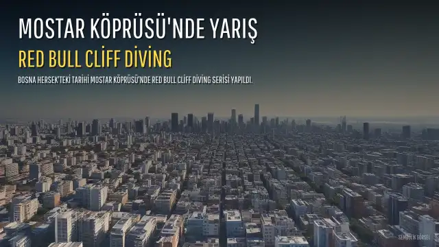 Mostar Köprüsü'nde Red Bull Cliff Diving Serisi Yarışları Yapıldı